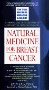Natural Medicine for Breast Cancer: The Dell Natural Medicine Library