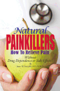 Natural Painkillers: Without Drug Dependence or Side Effects