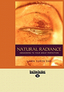 Natural Radiance: Awakening to Your Great Perfection (Easyread Large Edition)