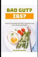 Natural Remedies for IBS: Nourish Your Gut, Heal Your Body