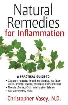 Natural Remedies for Inflammation - Vasey, Christopher, N