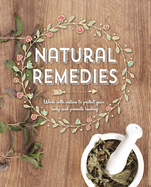 Natural Remedies: Work with Nature to Protect Your Body and Promote Healing