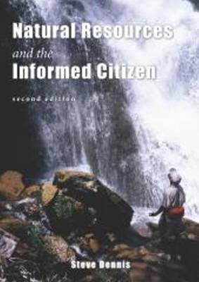 Natural Resources & the Informed Citizen - Dennis, Steve