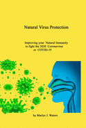 Natural Virus Protection  Improving your  natural Immunity to the 2020  Coronavirus  (COVID-19)