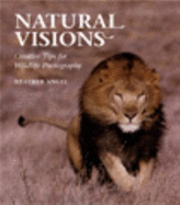 Natural Visions: Creative Tips for Wildlife Photography