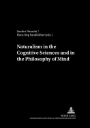 Naturalism in the Cognitive Sciences and the Philosophy of Mind