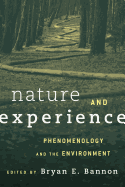 Nature and Experience: Phenomenology and the Environment