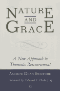 Nature and Grace: A New Approach to Thomistic Ressourcement