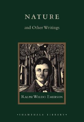 Nature and Other Writings - Emerson, Ralph Waldo, and Turner, Peter (Editor)