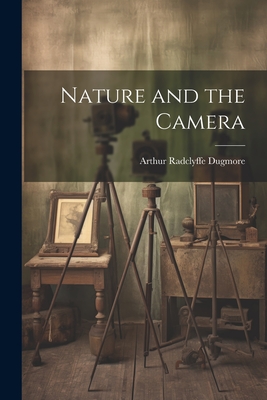 Nature and the Camera - Dugmore, Arthur Radclyffe