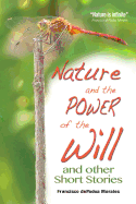 Nature and the Power of the Will: and other Short Stories