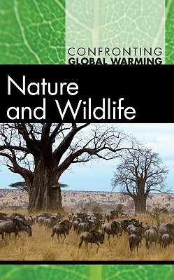 Nature and Wildlife - Andrews Henningfeld, Diane, and Mann, Michael E (Consultant editor)