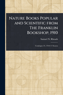 Nature Books Popular and Scientific From The Franklin Bookshop, 1910