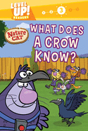Nature Cat: What Does a Crow Know? (Level Up! Readers): A Beginning Reader Science & Animal Book for Kids Ages 5 to 7