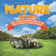 Nature for Kids Plants, Animals and Nature Quiz Book for Kids Children's Questions & Answer Game Books