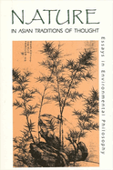 Nature in Asian Traditions of Thought: Essays in Environmental Philosophy
