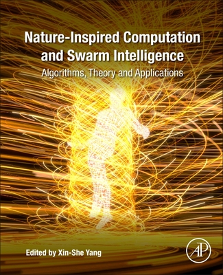 Nature-Inspired Computation and Swarm Intelligence: Algorithms, Theory and Applications - Yang, Xin-She (Editor)