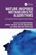 Nature-Inspired Metaheuristic Algorithms: Solving Real World Engineering Problems