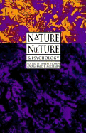Nature, Nurture, & Psychology