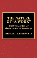 Nature of 'A Work': Implications for the Organization of Knowledge