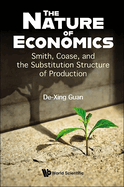 Nature of Economics, The: Smith, Coase, and the Substitution Structure of Production