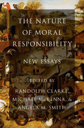 Nature of Moral Responsibility: New Essays