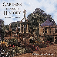 Nature perfected : gardens through history
