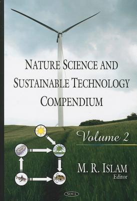 Nature Science & Sustainable Technology Compendium: Volume 2 - Islam, M R (Editor)