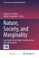Nature, Society, and Marginality: Case Studies from Nepal, Southeast Asia and Other Regions