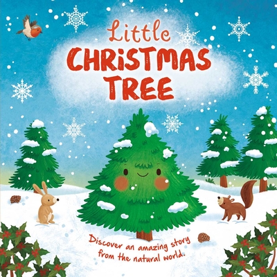 Nature Stories: Little Christmas Tree: Discover an Amazing Story from the Natural World! Padded Board Book - Igloobooks