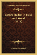 Nature Studies in Field and Wood (1911)