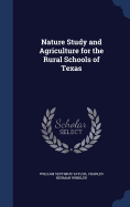 Nature Study and Agriculture for the Rural Schools of Texas