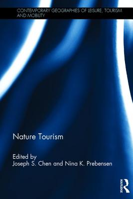 Nature Tourism - Chen, Joseph S. (Editor), and Prebensen, Nina K. (Editor)