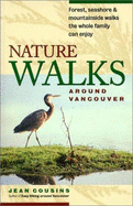 Nature Walks Around Vancouver - Cousins, Jean