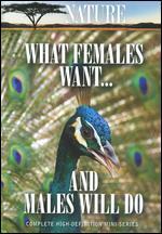 Nature: What Females Want and Males Will Do