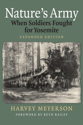 Nature's Army: When Soldiers Fought for Yosemite - Meyerson, Harvey
