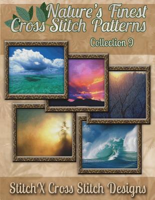 Nature's Finest Cross Stitch Pattern Collection No. 9 - Stitchx, and Warrington, Tracy