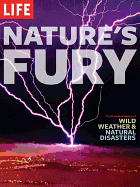 Nature's Fury: The Illustrated History of Wild Weather & Natural Disasters