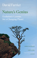 Nature's Genius: Evolution's Lessons for a Changing Planet