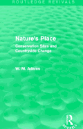 Nature's Place (Routledge Revivals): Conservation Sites and Countryside Change
