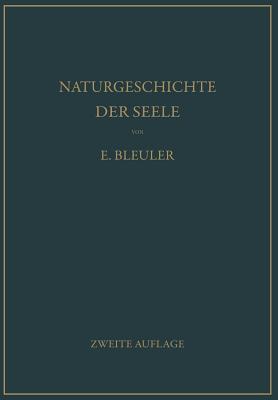 Naturgeschichte Der Seele Und Ihres Bewu?twerdens. Mnemistische Biopsychologie - Bleuler, Eugen