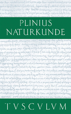 Naturkunde: Anthropologie: Lateinisch - Deutsch - Cajus Plinius Secundus D  (Original Author), and Knig, Roderich (Editor), and Winkler, Gerhard (Editor)