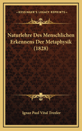 Naturlehre Des Menschlichen Erkennens Der Metaphysik (1828)