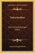 Naturmythen: Neue Schweizersagen (1862)