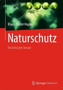 Naturschutz: Ein Kritischer Ansatz