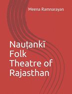 Nau&#7789;ank+ Folk Theatre of Rajasthan