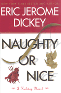 Naughty or Nice - Dickey, Eric Jerome