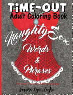 Naughty Sex Words and Phrases Time-Out Coloring Book