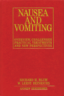 Nausea and Vomiting: Overview, Challenges, Practical Treatments and New Perspectives