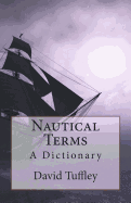 Nautical Terms: A Dictionary